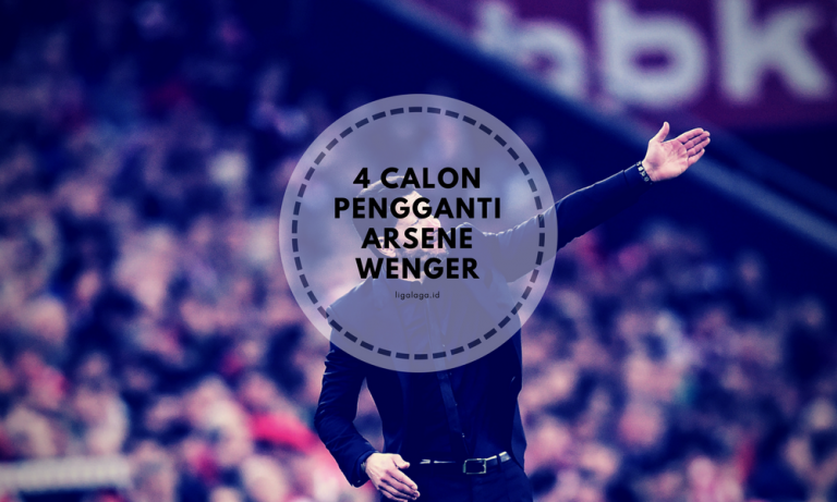 4 Calon Pengganti Arsene Wenger