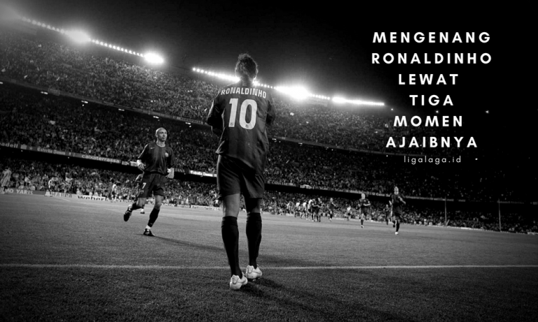 Mengenang Ronaldinho Melalui Tiga Momen Ajaibnya
