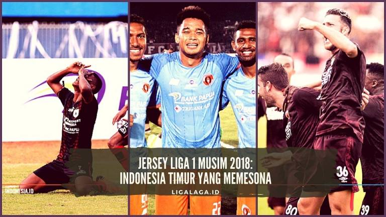 Kostum Liga 1 Musim 2018: Indonesia Timur Memang Seharusnya Memesona